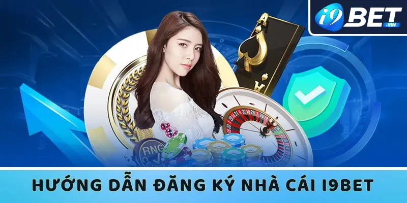 Đăng ký tài khoản I9bet bằng máy tính siêu tốc, đơn giản