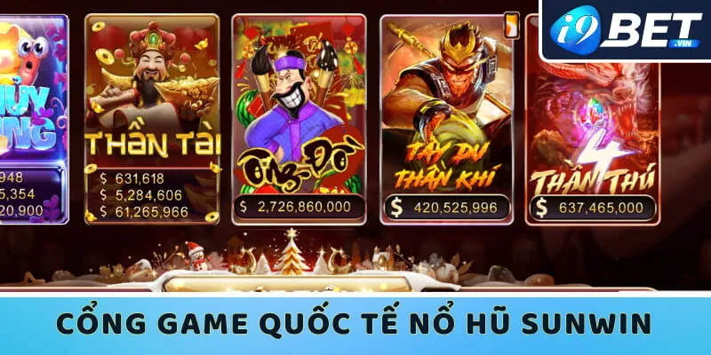 Cổng game quốc tế nổ hũ Sunwin đẳng cấp trên thị trường