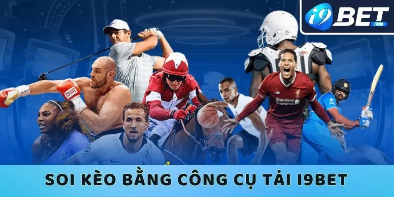 Cách soi kèo bóng đá hay tại I9bet là dùng công cụ dự đoán 