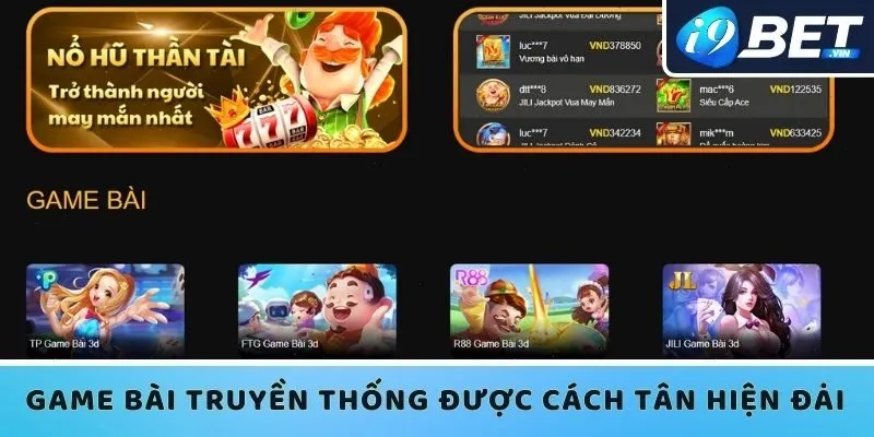 Game bài truyền thống được cách tân hiện đại 