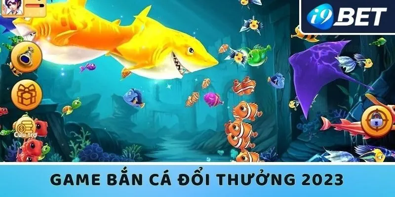 Bắn cá đổi thưởng 2023