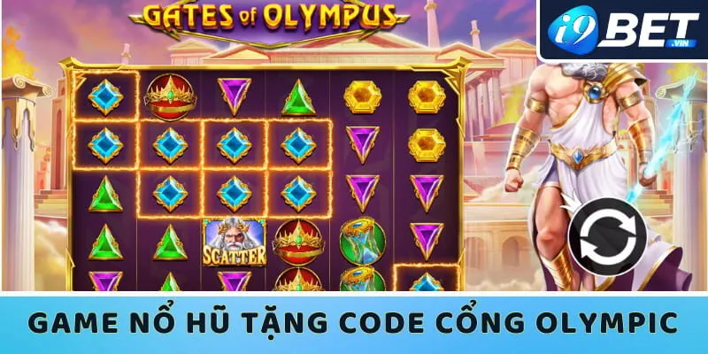 Chinh phục game nổ hũ tặng code Cổng Olympic