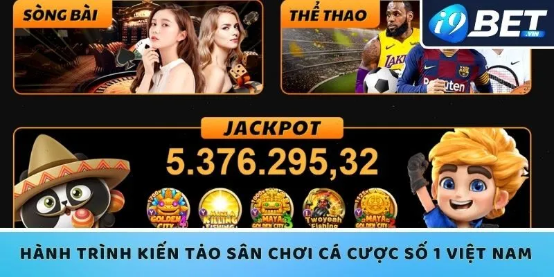 Hành trình I9bet kiến tạo sân chơi cá cược số 1 Việt Nam 