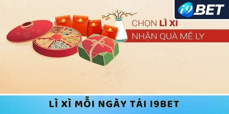 Lì xì mỗi ngày