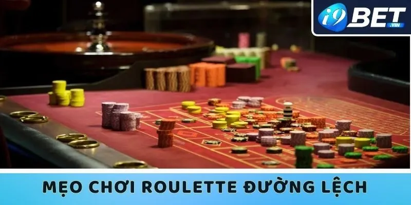 Mẹo chơi Roulette đường lệch