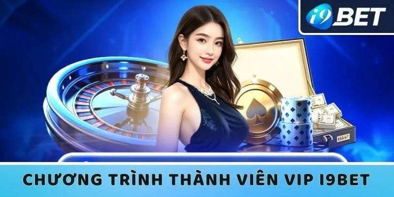 Thành viên VIP I9bet